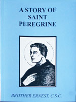 (image for) A Story Of Saint Peregrine by Brother Ernest, C.S.C.