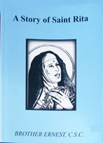 (image for) A Story Of Saint Rita by Brother Ernest, C.S.C.