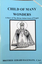 (image for) Child Of Many Wonders Story of the Divine Infant Jesus of Prague