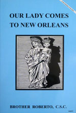 (image for) Our Lady Comes To New Orleans by Brother Roberto, C.S.C.