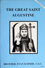 (image for) The Great Saint Augustine by Brother Evan Schmid, C.S.C.