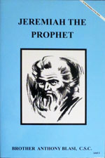 (image for) Jeremiah the Prophet by Brother Anthony Blasi, C.S.C.