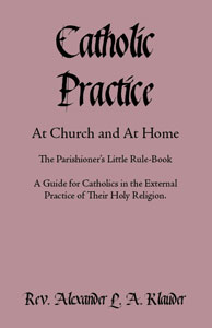(image for) Catholic Practice at Church at Home by Rev. Alexander L. A. Lauder