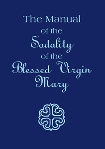 (image for) The Manual of the Sodality of the Blessed Virgin Mary