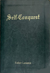 (image for) Father Francis X Lasance: Self Conquest edited by Father F.X. Lasance (cloth-covered)