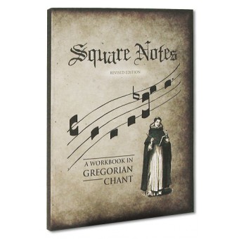 (image for) Square Notes: A Workbook in Gregorian Chant