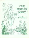 (image for) Father Francis: Our Mother Mary by Father Francis