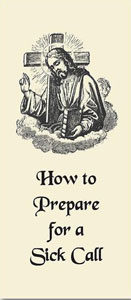 (image for) Leaflet - How to Prepare for a Sick Call