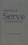 (image for) Learning to Serve: A Guide for New Altar Boys by Fr. Charles Carmody